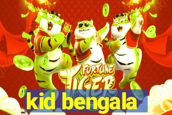 kid bengala